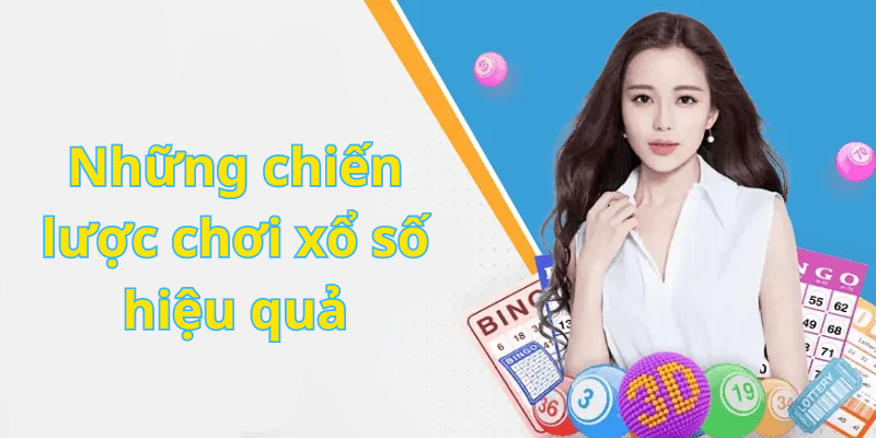 Những chiến lược chơi xổ số hiệu quả