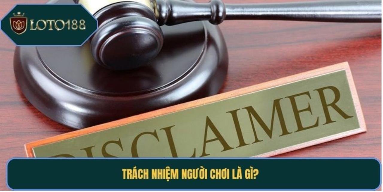 Trách nhiệm người chơi Loto188 giúp kiểm soát rủi ro