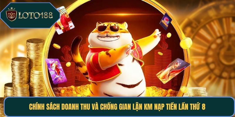 Chính sách doanh thu và chống gian lận KM nạp tiền lần thứ 8