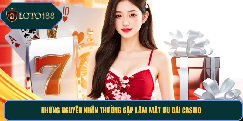 Những nguyên nhân thường gặp làm mất ưu đãi casino